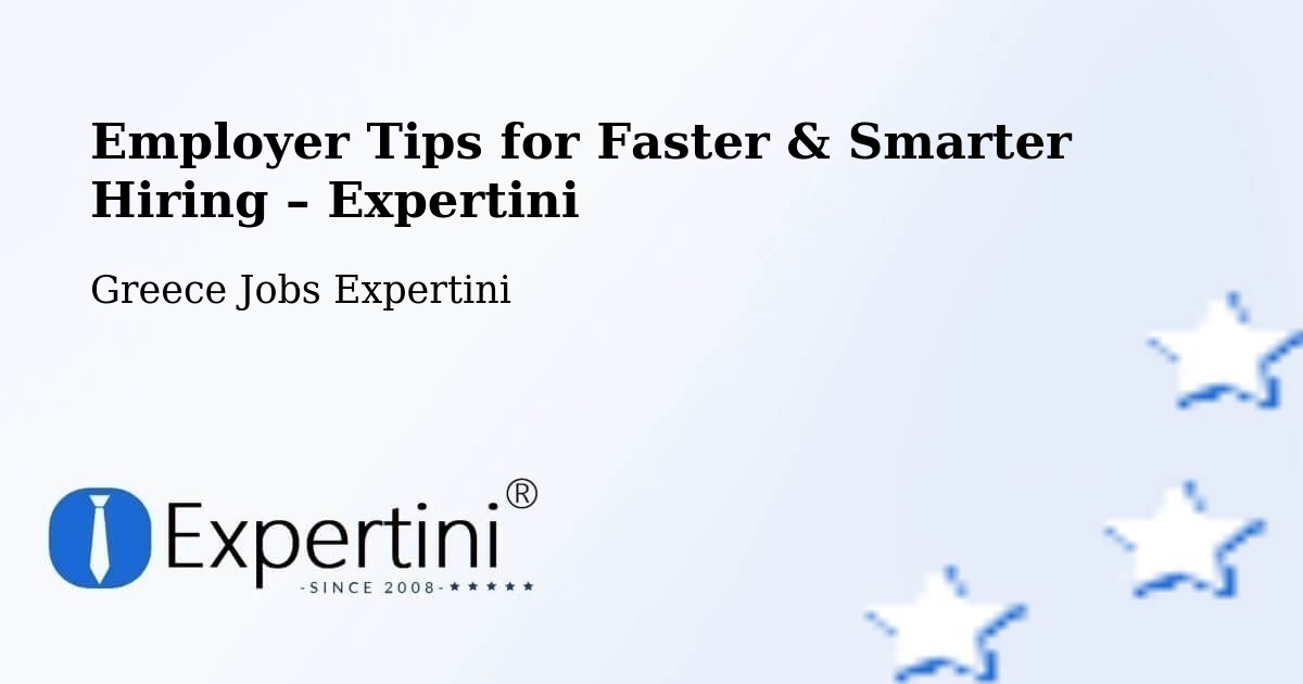 Employer Tips for Hiring & Recruitment – Potamós - Potamós, Greece Jobs Expertini