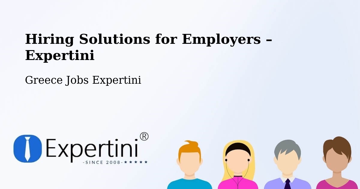 Hiring Solutions for Employers in Potamós - Potamós, Greece Jobs Expertini