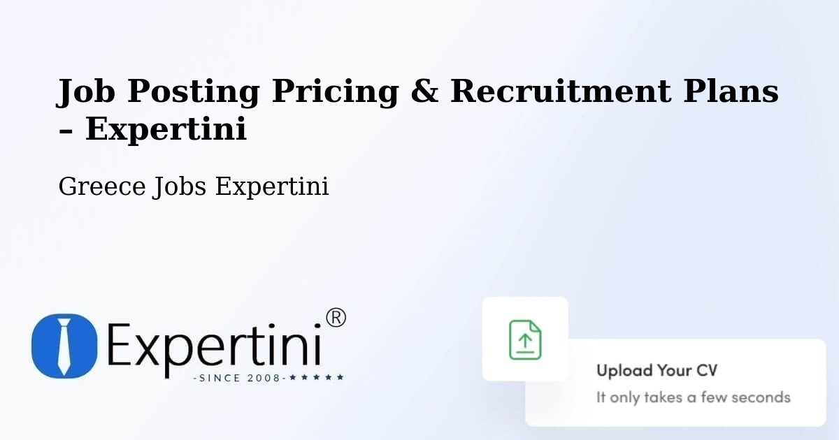 Job Posting Pricing & Recruitment Plans – Potamós - Potamós, Greece Jobs Expertini